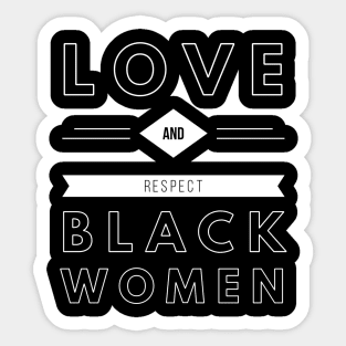 Love And Respect Black Women | African American Sticker